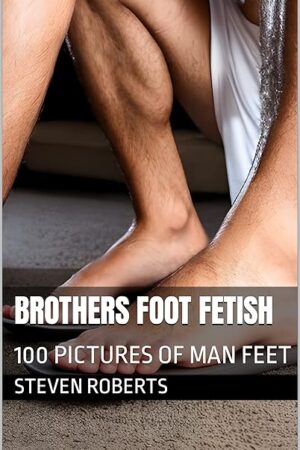 Brothers Foot Fetish: 100 Pictures of Man Feet (Male Foot Fetish Book 71)