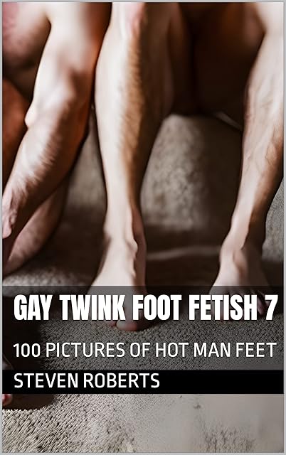 Gay Twink Foot Fetish 7: 100 Pictures of Hot Man Feet (Male Foot Fetish Book 57)