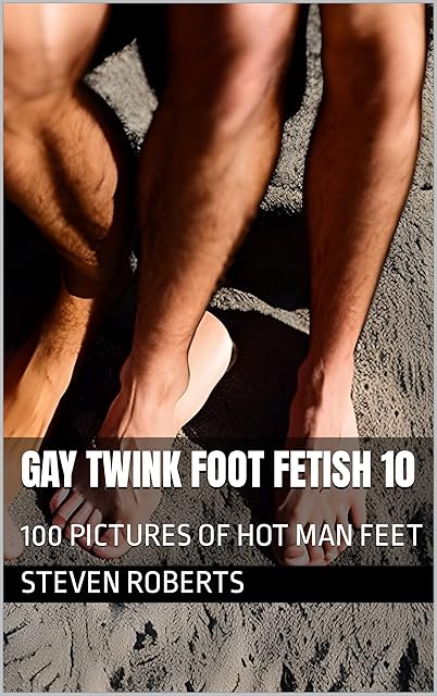 Gay Twink Foot Fetish 10: 100 Pictures of Hot Man Feet (Male Foot Fetish Book 60)