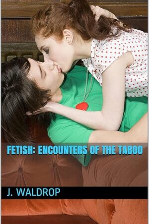 Fetish: Encounters Of The Taboo