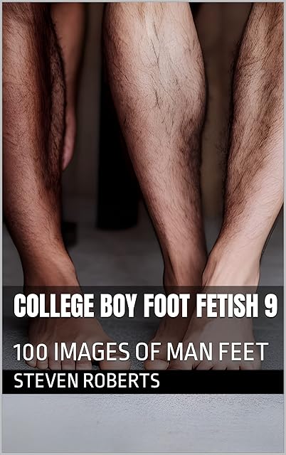 College Boy Foot Fetish 9: 100 Images of Man Feet (Male Foot Fetish Book 19)
