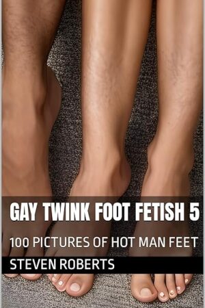 Gay Twink Foot Fetish 5: 100 Pictures of Hot Man Feet (Male Foot Fetish Book 55)
