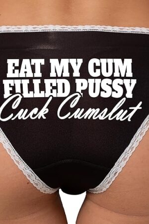 Eat My Cum Filled Pussy Cuck Cumslut Cuckold Slut Adult Design Black and White Bikini Panties