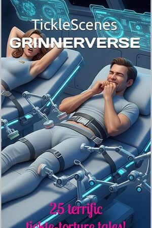 Grinnerverse: A universe of tickle-torture tales!