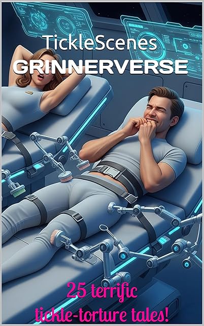 Grinnerverse: A universe of tickle-torture tales!
