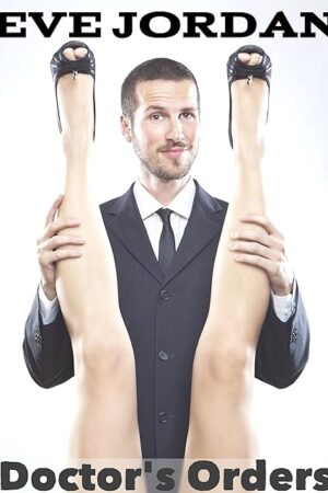 Doctor's Orders (Medical Fetish OB/GYN Erotica)