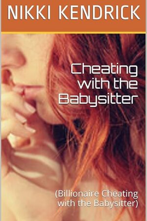 Cheating with the Babysitter