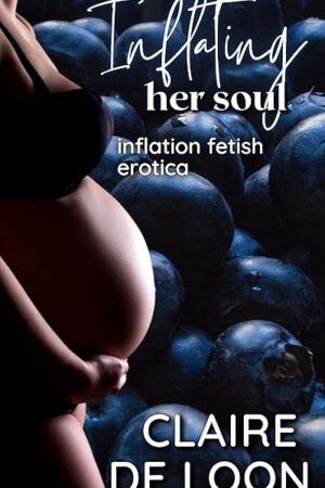 Inflating Her Soul: Inflation Fetish Erotica (Shake Secret Inflation series Book 3)