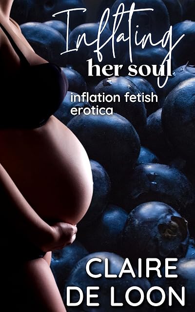 Inflating Her Soul: Inflation Fetish Erotica (Shake Secret Inflation series Book 3)