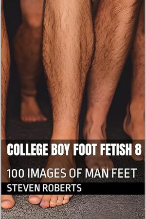 College Boy Foot Fetish 8: 100 Images of Man Feet (Male Foot Fetish Book 18)