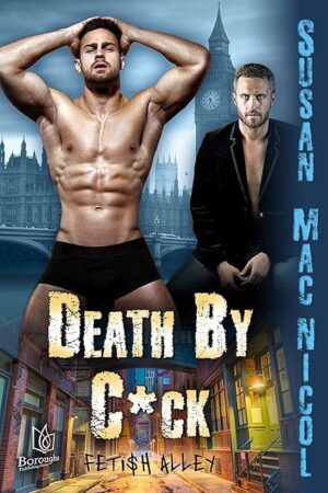 Death By C*ck (Fetish Alley Book 2)