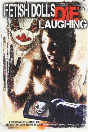 Fetish Dolls Die Laughing