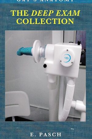 Gay's Anatomy: The Deep Exam Collection (Vol. 3) (taboo, medical, younger/older, first time)