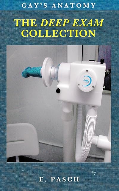 Gay's Anatomy: The Deep Exam Collection (Vol. 3) (taboo, medical, younger/older, first time)