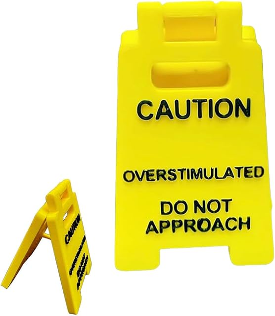 Caution Overstimulated Desk Sign, 3D Printed Caution Overstimulated Do not Approach Signs, Funny Office Desk Warning Sign