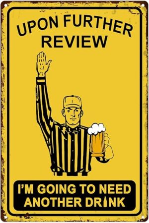 ALKB Bar Accessories for Home Man Cave 8X12 Inch - Football Decor Vintage Bar Sign - Upon Further Review I'm Going To Need Another