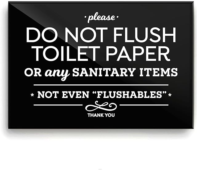4x6 Inch Please do Not Flush Toilet Paper or Any Sanitary Products, Designer Sign ~ Ready to Stick, Lean or Frame