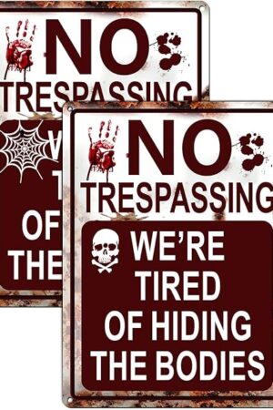 2 Packs Halloween Decoration Halloween Signs, 13"x10" Funny Metal Tin Sign No Trespassing We're Tired of Hiding The Bodies Perfect for Indoor/Outdoor