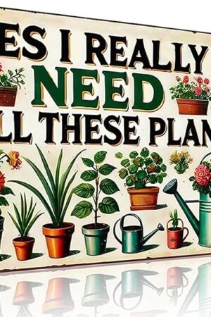 Bestylez Garden Gifts I Really Need All These Plants Vintage Gardening Signs for Home Garden Greenhouse Living Room Bedroom Yard Outdoor Decor 8X12 Inch (3362)
