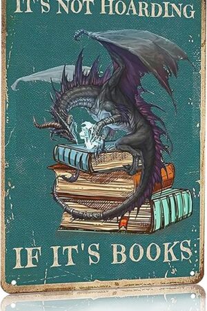 Bookish Gifts Dargon Gifts Vintage Dragon Tin Sign It's Not Hoarding If It's Books Sign for Home Cafe Bedroom Library Bookshelf Wall Decor 8x12 Inch (3018)