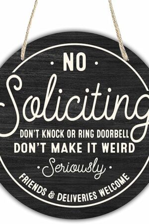 10" Wooden Sign for Front Door - No Soliciting, Don't knock or ring doorbell - House Welcome Sign, Funny Round Wood Hanging Sign for House decor home decor, gifts & accessories - C01